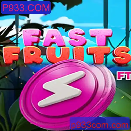 Entenda o Jogo FastFruits e como se Divertir com P933.COM